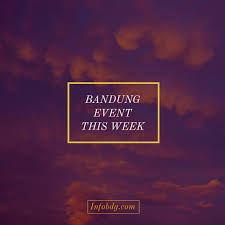 Industri musik di indonesia melewatkan banyak hal. Ada Acara Apa Saja Di Bandung Minggu Ini Bandungeventthisweek Infobdg Com