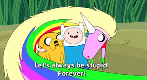 But That Doesn T Mean You Can T Dumb It Down When You Want To Adventure Time Quotes Adventure Time Gif Adventure Time