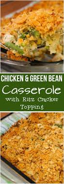 Chicken Green Bean Casserole With A Crispy Ritz Cracker Topping This Easy Chic Easy Chicken Casserole Recipes Chicken Casserole Easy Healthy Casserole Recipes