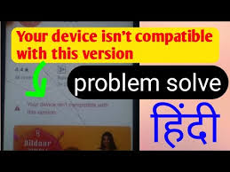 Your Device Isn T Compatible With This Version In Hindi Play Store App Download Problem Solve Youtube