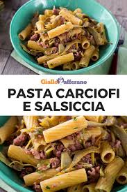 Maybe you would like to learn more about one of these? Pasta Carciofi E Salsiccia Ricetta Ricette Ricette Di Cucina Cibo