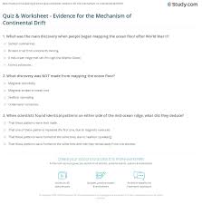 Quiz Worksheet Evidence For The Mechanism Of Continental Drift Study Com
