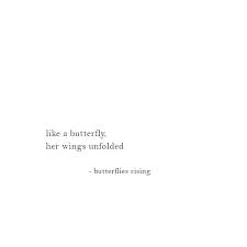 Like A Butterfly Her Wings Unfolded Butterflies Rising Instagram Quotes Captions Tiny Quotes Unique Words Definitions