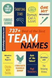The Big List Of Team Names For Sports Business School And Play From Basketball Squad Names To Trivia Teams And Ev Best Team Names Team Names Fun Team Names