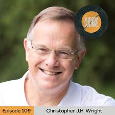 Episode 109: Christopher J.H. Wright — Shifting Culture