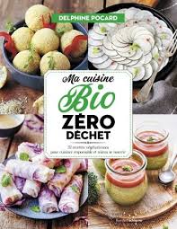 Ma Cuisine Bio Et Zero Dechet Cuisine Bio Recette Vegetarienne Vegetarien