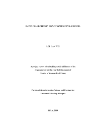 Local governments administrating a city are normally called city council (majlis bandaraya). Rates Collection In Manjung Municipal Council Lee Han Wei