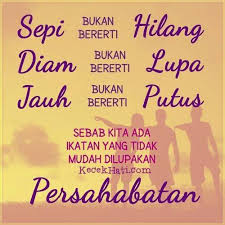 Antara Suatu Masa Yang Tidak Mungkin Kita Mahu Lupakan Dalam Hidup Kita Ialah Sahabat Sahabat Kita Puisi Tentang Persahabatan Islamic Quotes Good Night Quotes