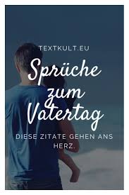 Wichtig ist, dass der spruch von herzen kommt und vielleicht etwas aus dem alltagsleben des jeweiligen vaters beschreibt. 30 Vatertagsspruche Zitate Fur Stolze Vater Danke Papa Dass Es Dich Gibt Textkult Vatertag Spruche Vatertagsspruche Vater Zitate