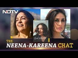 Kareena Kapoor As Interviewer Neena Gupta Is Her Guest Youtube