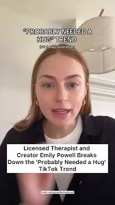 Probably Need A Hug Emily Powell