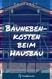 Mit Diesen Baunebenkosten Mussen Sie Rechnen Mit Bildern Haus Bauen Hausbau Kosten Haus Planung