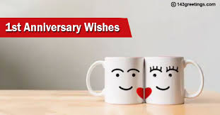 50 Best 1st Anniversary Wishes Messages 143 Greetings Happy anniversary wishes, messages, and greetings ideas to help you to express your congratulations on this special occasion. best 1st anniversary wishes messages
