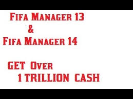 Fifa Manager 13 & Fifa Manager 14 GET 1 TRILLION CASH - YouTube