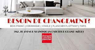 Notre mission chez planchers mascouche est d'offrir à nos clients un service et des résultats impeccables. L Entrepot Du Couvre Plancher