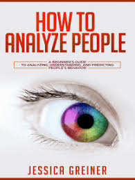 Elsie lincoln benedict (author), ralph paine benedict (author). Read How To Analyze People Online By Jessica Greiner Books