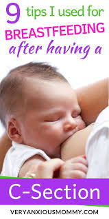 9 Tips For Successfully Breastfeeding After A C Section Very Anxious Mommy Breastfeeding Breastfeeding After C Section Parenting