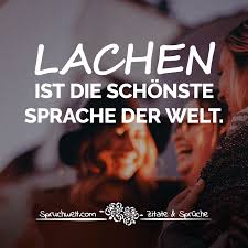 Lachen Ist Die Schonste Sprache Der Welt Lebensweisheiten Sprachen Der Welt Lebensweisheiten Weisheiten