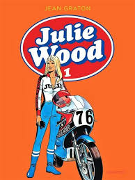 Julie Wood Integrale Tome 1 Julie Wood Graton Motorcycle Artwork