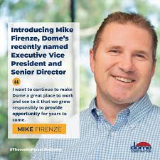 It is our pleasure and honor to announce Michael Firenze as Dome's  Executive Vice President and Senior Director.