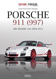 Porsche 911 997 Alle Modelle Von 2004 2012 German Edition Neal Grant Morgan Peter Ebook Amazon Com