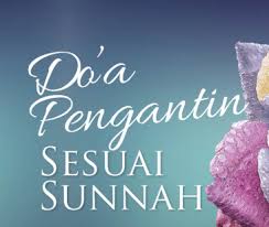 Doa Untuk Orang Menikah Bahasa Arab Sesuai Sunnah