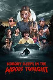 Common hiking in the woods without access to smartphones will not end, however, as planned by the organizers. Nobody Sleeps In The Woods Tonight 2020 Imdb