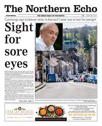 Dominic cummings drove to barnard castle during lockdown. Northern Echo Editor Shares Readers Fury Over Dominic Cummings Journalism News From Holdthefrontpage