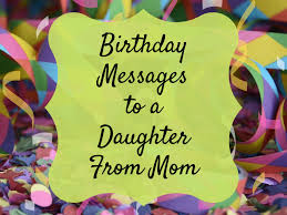I love how you grow older, but are still a child at heart! Birthday Wishes Texts And Quotes For A Daughter From Mom Holidappy