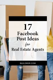 These facebook marketing ideas for realtors® will get you started, and with over 100 facebook real estate post ideas to try, you should have no shortage of content to share! 17 Facebook Post Ideas For Real Estate Agents Bailemor