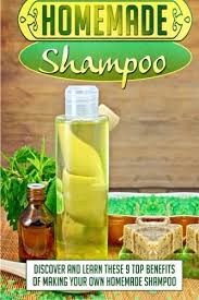 Most of these recipes come from simple ingredients. Homemade Shampoo Discover And Learn These 9 Top Benefits Of Making Your Own Homemade Shampoo Hair Care Hair Loss Natural Hair Natural Hair Care Homemade Shampoo Soniashire Jenny 9781519360632 Amazon Com Books
