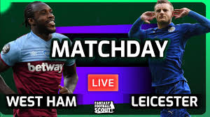 West ham squared off against newcastle united in their premier league 2021/22 season opener. West Ham Vs Leicester Matchday Live Fpl 2021 22 Youtube