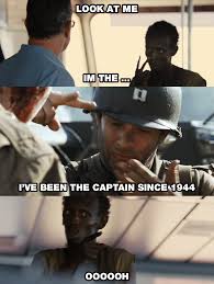 Make a meme make a gif make a chart make a demotivational flip through images. I Am Captain John H Miller Look At Me I M The Captain Now Know Your Meme