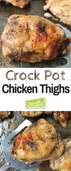 Healthy Crock Pot Chicken Thighs This Simple Bone In Slow Cooker Chicken Th Chicken Thigh Recipes Crockpot Chicken Crockpot Recipes Slow Cooker Chicken Thighs