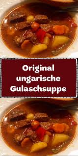 Original Ungarische Gulaschsuppe Gulaschsuppe Ungarische Gulaschsuppe Gulasch