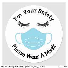 For Your Safety Please Wear A Mask And Lashes Classic Round Sticker Zazzle Com Lash Quotes Mask Quotes Funny Face Mask