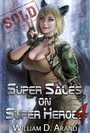 Super Sales on Super Heroes 4 by William D. Arand | Goodreads