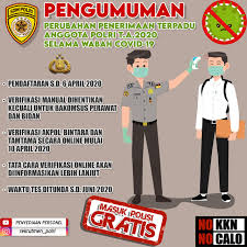 Pembukaan pendaftaran ini tertuang dalam pengumuman nomor: Karena Wabah Corona Waktu Penerimaan Anggota Polri Diperpanjang Divisi Humas Polri