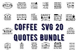 Download Coffee Svg 20 Quotes Bundle Graphic By Design Store Creative Fabrica SVG Cut Files