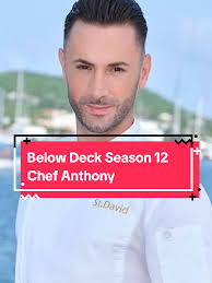 Chef Anthony Returns in Below Deck Season 12