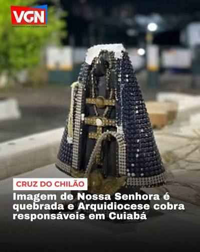 A Arquidiocese de Cuiab&aacute; repudiou a vandaliza&ccedil;&atilde;o da imagem de Nossa Senhora Aparecida instalada junto &agrave; Cruz do Chil&atilde;o, no bairro Santa Helena, em Cuiab&aacute;. A imagem foi encontrada quebrada na noite