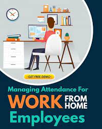 Managing Attendance For Work From Home Employees Working From Home Business Continuity Employee Morale
