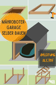 Möchten sie außer einem auto noch weitere fahrzeuge wie motorräder oder fahrräder darin. Mahroboter Garage Selber Bauen Bauanleitung Als Pdf Mahroboter Garage Selber Bauen Garage Selber Bauen Selber Bauen
