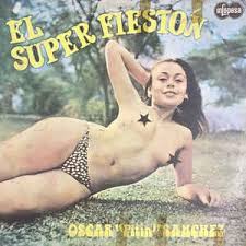 Oscar pitin sanchez y la sensual 9 90 & pepe espinoza — poderoso caballero 04:45. Oscar Pitin Sanchez El Super Fieston 1980 Vinyl Discogs