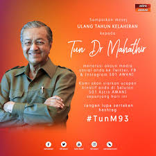 Setakat ini, dr mahathir mempunyai lebih tiga juta pengikut di facebook rasmi beliau dan lebih 1.5 juta pengikut di laman instagramnya, chedetofficial. Astro Awani On Twitter Tunm93 Raikan Ulang Tahun Kelahiran Pm Masih Belum Terlambat Untuk Mengucapkan Mesej Ulang Tahun Kepada Perdana Menteri Tun Dr Mahathir Mohamad Sempena Hari Kelahirannya Yang Ke 93 Hari