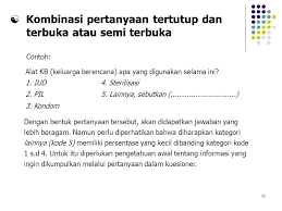 Mereka akan mengajukan pertanyaan terbuka. Contoh Kuesioner Terbuka Dan Tertutup Aneka Macam Contoh