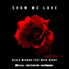 Check spelling or type a new query. Download Mp3 Dlala Mlungu Ft De Mthuda Miss Ready Show Me Love Zakavibes