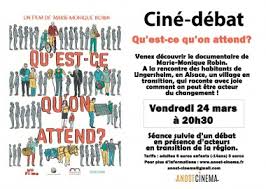 Qu'est ce qu'on attend ? Cine Debat Avec La Projection Du Film Qu Est Ce Qu On Attend Anost Cinema