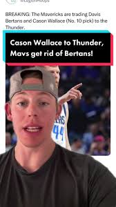 Great deal for both sides, mavs get rid of a bad contract and Thunder get  an an amazing player in Wallace #nbadraft #casonwallace #nbatrades #mavs  #fyp