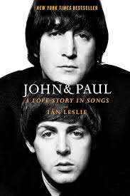 John & Paul: A Love Story in Songs: Leslie, Ian: 9781250869548: Amazon.com:  Books